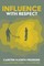 Influence with Respect