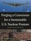 Forging a Consensus for a Sustainable U.S. Nuclear Posture