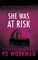 She Was At Risk