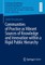 Communities of Practice as Vibrant Sources of Knowledge and Innovation Within a Rigid Public Hierarchy