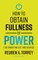 How to Obtain Fullness of Power