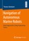 Navigation of Autonomous Marine Robots