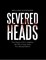 Severed Heads: The Hearts of the Helpless, We Die In Gray Skies, the Wicked Within