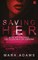 Saving Her