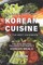 Experience the true Korean Cuisine with the Best Cookbook