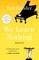 We Learn Nothing