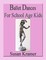 Ballet Dances for School Age Kids