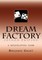Dream Factory