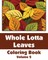 Whole Lotta Leaves Coloring Book (Volume 2)