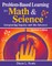 Problem-Based Learning for Math & Science