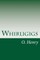 Whirligigs