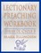 Lectionary Preaching Workbook, Series IX, Cycle B for the Revised Common Lectionary