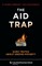 The Aid Trap