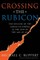 Crossing the Rubicon