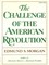 The Challenge of the American Revolution