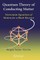 Quantum Theory of Conducting Matter