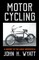 Motor Cycling - A History of the Early Motorcycle
