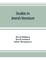 Studies in Jewish literature, issued in honor of Professor Kaufmann Kohler, Ph.D., president Hebrew Union College, Cincinnati, Ohio, on the occasion of his seventieth birthday, May the tenth, nineteen hundred and thirteen