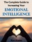The Complete Guide to Increasing Your Emotional Intelligence
