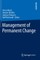 Management of Permanent Change