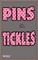 Pins & Tickles