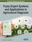 Fuzzy Expert Systems and Applications in Agricultural Diagnosis