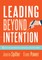 Leading Beyond Intention