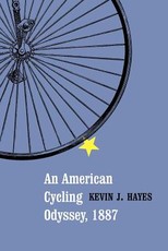 An American Cycling Odyssey, 1887 An American Cycling Odyssey, 1887