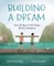 Building a Dream