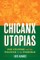 Chicanx Utopias