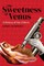 The Sweetness of Venus