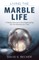 Living the Marble Life