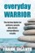 Everyday Warrior