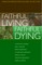 Faithful Living, Faithful Dying