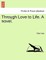 Through Love to Life. a Novel.
