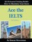 Ace the IELTS