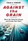 Against the Grain