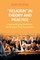 Religion in Theory and Practice