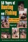 50 Years of Hunting and Fishing Part III