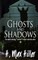 Ghosts and Shadows