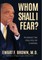 Whom Shall I Fear?