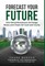 Forecast Your Future