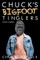 Chuck's Bigfoot Tinglers
