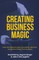 Creating Business Magic