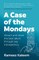 A Case of the Mondays