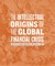 The Intellectual Origins of the Global Financial Crisis