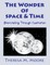 The Wonder of Space & Time