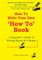 How To Write A How To Book