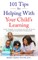 101 Tips for Helping with Your Child's Learning