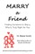 Marry a Friend